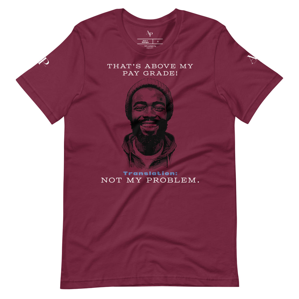 Not My Problem T-Shirt