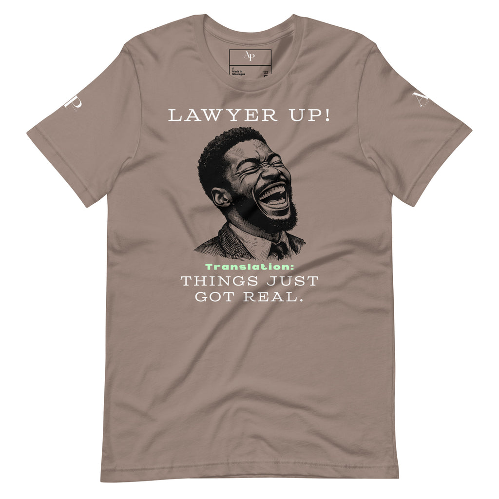 Lawyer Up! T-Shirt