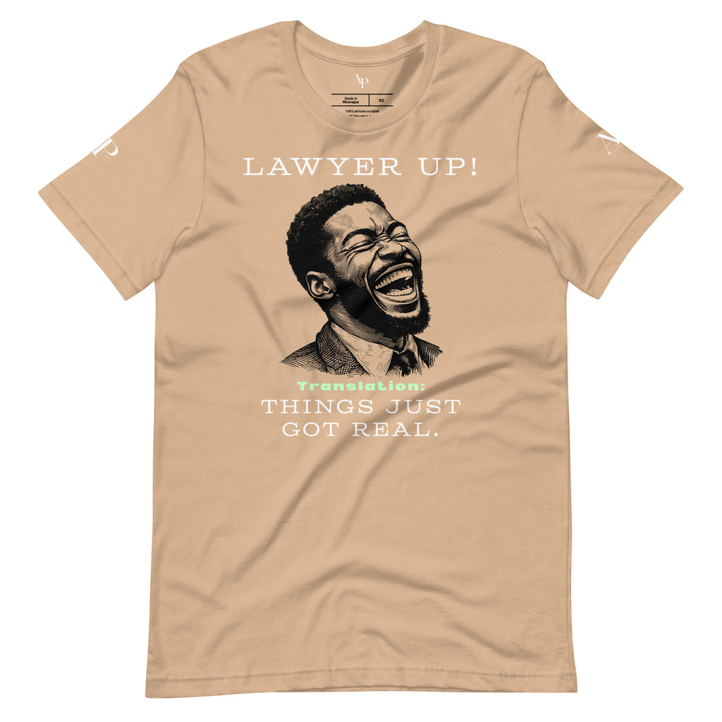 Lawyer Up! T-Shirt